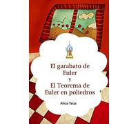 El garabato de Euler y El Teorema de Euler en poliedros: Volume 3 (Cuentos matemáticos de Alicia)