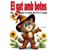 El gat amb botes: En català per a nens de 0 a 3 anys (Col·lecció contes clàssics en català a nens de 0 a 3 anys)