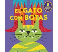 El gato con botas: 8 mágicos pop ups. (Cuentos y ficción)