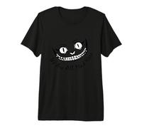 El Gato de Cheshire Sonriendo Todos Estamos Locos aquí País Camiseta Premium