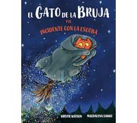 El Gato de la Bruja y el incidente con la escoba: ¡Una fascinante historia de magia, travesuras y percances!