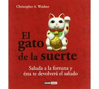 El gato de la suerte: El secreto de la fortuna por fin revelado