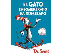El Gato ensombrerado ha regresado (The Cat in the Hat Comes Back Spanish Edition) (Beginner Books(R))