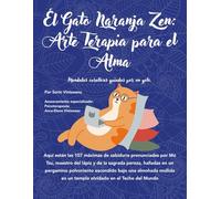 El Gato Naranja Zen: Arte Terapia para el Alma: Mandalas curativas guiadas por un gato