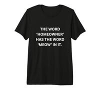 El Gato Propietario Tiene la Palabra Miau en él. Amante felino Camiseta Premium