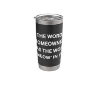 El gato "propietario" tiene la palabra "miau" en él. amante felino Vaso térmico de acero inoxidable de doble pared