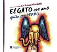 El Gato Que Amó Quiso Ser Perro