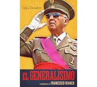 El Generalisimo: A Biography of Francisco Franco