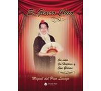 El Género Chico. Su Vida Su Historia Y Sus Glorias