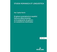 El género gramatical en español: factores determinantes en la asignación de género en sustantivos inanimados