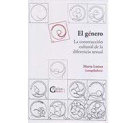 El género. La construcción cultural de la diferencia sexual (ANTROPOLOGIA Y ESTUDIOS CULTURALES)