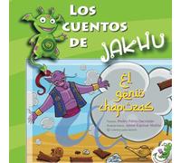 El genio chapuzas: Un cuento ilustrado con actividades e ideas para trabajar el orden: Volume 2 (Los cuentos de Jakhu)