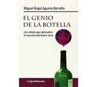 El Genio de la Botella: Un relato que descubre el secreto del buen vino (SIN COLECCION)