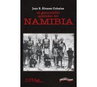 El Genocidio Aleman En Namibia