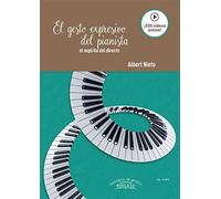 El gesto expresivo del pianista: El espíritu del directo