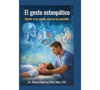 El gesto osteopático: Sentir o no sentir, esa es la cuestión