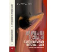 El gesto que hacemos para protegernos la cabeza (AUTORES PORTUGUESES)