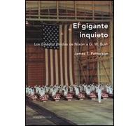 El gigante inquieto: Estados Unidos de Nixon a G.W. Bush: 1 (Memoria Crítica)