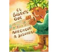 El Gigante Que Aprendió A Susurrar