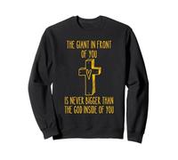 El Gigante Que Tienes Delante Nunca Es Más Grande Que Dios. Sudadera