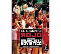 El Gigante Rojo. Historia del baloncesto soviético (Baloncesto para leer)