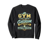 El Gimnasio no es una asignatura Educación física del Profesor Educación física Sudadera