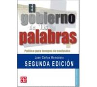El Gobierno De Las Palabras: Politica Para Tiempos De Confusion ( 2ª E