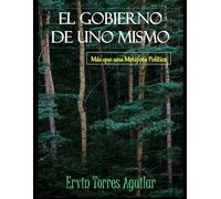El Gobierno de Uno Mismo: Más que una Metáfora Política (Especialidades de las Ciencias Sociales y Políticas)