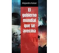 El gobierno mundial que se avecina