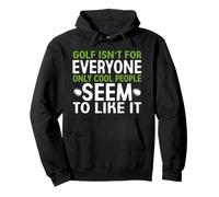El Golf no es para Todos, Solo a la Gente Genial Parece gustarle Sudadera con Capucha