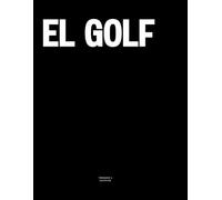 El Golf: The Coffee Table Book