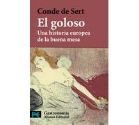 El goloso: Una historia europea de la buena mesa (El libro de bolsillo - Varios)