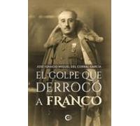 El Golpe Que Derrocó A Franco