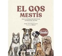 EL GOS MESTIS: Guia il·lustrada per identificar les races del teu gos