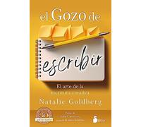 El Gozo de escribir: El arte de la escritura creativa (SIN COLECCION)