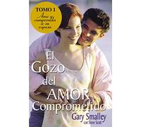 El gozo del amor comprometido: Tomo 1