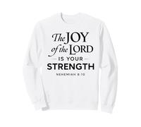 El gozo del Señor es tu Fuerza Nehemías 8:10 Fe Dios Sudadera