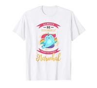El gracioso Narval siempre serás tú mismo el unicornio del r Camiseta