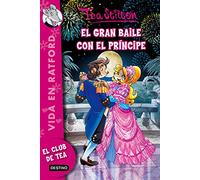 El gran baile con el príncipe: Ratford 16 (Tea Stilton)