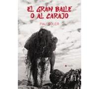 El Gran Baile O Al Carajo