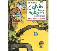 El gran Calvin y Hobbes ilustrado | Bill Watterson