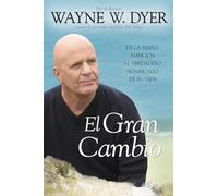 El Gran Cambio: de la Simple Ambición Al Verdadero Significado de Su Vida