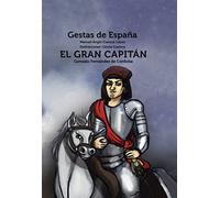 El Gran Capitán: Gonzalo Fernández de Córdoba: 3 (Gestas de España)