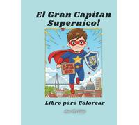 El Gran Capitan Supernico!: Libro para Colorear, Coloring Book for kids