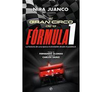 El gran circo de la Fórmula 1: La historia de una época inolvidable desde el paddock (DEPORTES)
