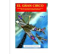 EL GRAN CIRCO VOL.2: Historia de un piloto de caza de la R.A.F en la Segunda Guerra Mundial-Adaptación ilustrada de Manuel Perales