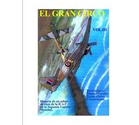 El Gran Circo vol.3: Adaptación ilustrada del best-seller de post-guerra del "As" francés de la R.A.F Pierre Clostermann