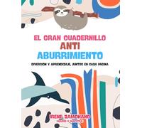 El gran cuadernillo antiaburrimiento: Libro de actividades en español para niños de 8 a 12 años: Chistes, retos mentales, datos curiosos y juegos de palabras ideales para viajes y vacaciones.