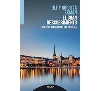 Gran descubrimiento, el. nuestro viaje H: Nuestro viaje hacia la fe católica (Narraciones y Novelas)