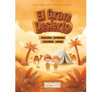 El Gran Desierto: Un viaje educativo por culturas y misterios del mundo
